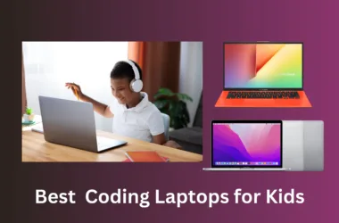 Best Laptops For Kids Learning Coding