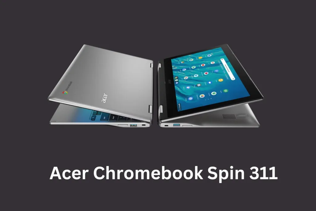 Acer Chromebook Spin 311